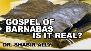 QampA Gospel of Barnabas Is it Real  Dr Shabir Ally [upl. by Corrianne]