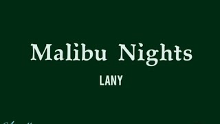 Malibu Nights  LANY AnnalhayneLyrics🎶 [upl. by Earehc12]