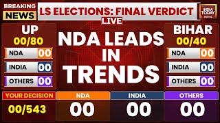 LIVE Lok Sabha Results Early Trends  NDA Leading In Lok Sabha Election Vote Counting  India Today [upl. by Ahsrats]