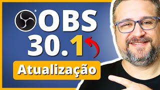 ✅ OBS STUDIO 301 Atualização Novidades e Dicas ⚠️ NÃO PERCA [upl. by Aserat322]