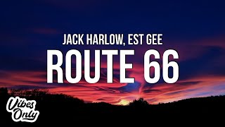 Jack Harlow  Route 66 Lyrics ft EST Gee [upl. by Nallaf]