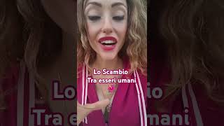 Lo scambio tra esseri Umani 🎁 [upl. by Nine]