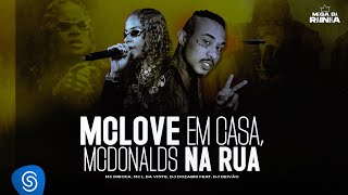 MC Dricka MC L da Vinte DJ Dozabri  McLove Em Casa McDonalds Na Rua Clipe Oficial [upl. by Allicserp]