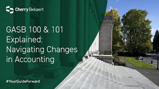 GASB 100 amp 101 Explained Navigating Changes in Accounting [upl. by Ahtimat207]