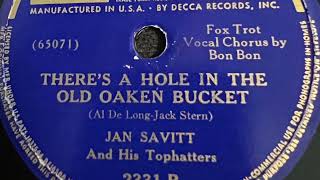 There’s A Hole In The Old Oaken Bucket  Jan Savitt And His Tophatters 1939 [upl. by Drape]