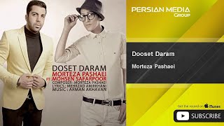 Morteza Pashaei amp Mohsen Safarpoor  Dooset Daram  مرتضی پاشایی  دوست دارم [upl. by Assirolc]