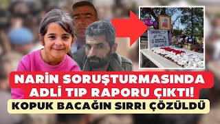 Narin soruşturmasında Adli Tıp raporu çıktı Kopuk bacağın sırrı çözüldü [upl. by Krusche]