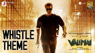 Valimai  Whistle Theme  Ajith Kumar  Yuvan Shankar Raja Vinoth Boney Kapoor Zee Studios [upl. by Annek475]