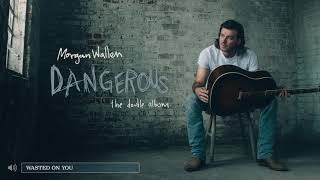 Morgan Wallen – Wasted On You Audio Only [upl. by Phyllys]