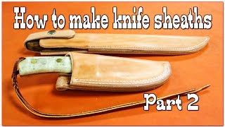 Leathercraft  How to make knife sheaths  Part 2  Leather Working  Knife Holster Making  DIY [upl. by Enelec]