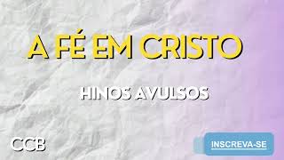 Hino Avulso  A fé em Cristo [upl. by Onairpic]