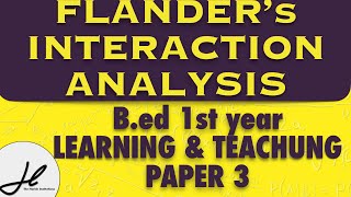 Flanders Interaction Analysis Bed 1st year Flender theory in hindi Learning amp teaching paper 3 bed [upl. by Anuska]