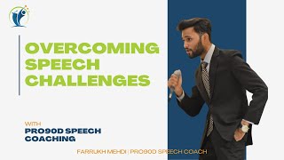 My Journey of Overcoming Speech Challenges  Part 1  Pro90d Coaching  Farrukh Mehdi Speech Coach [upl. by Ramyar508]