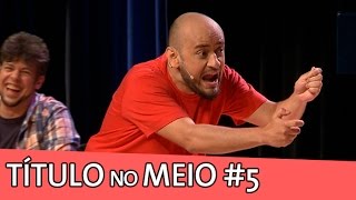 IMPROVÁVEL  TÍTULO NO MEIO 5 [upl. by Frymire38]