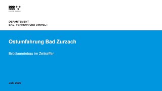 Bad Zurzach  Ostumfahrung Brückeneinbau im Zeitraffer [upl. by Ennovart420]