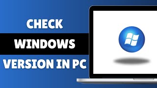 How To Check Windows Version In PC Or Laptop  How To Check Your Windows Edition [upl. by Lonergan]