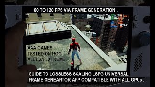 Lossless Scaling LSFG Universal Frame Generation Guide for All GPUs  AAA Games Tested on Rog Ally [upl. by Niwrek]