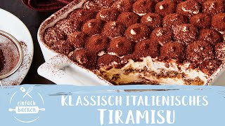 Tiramisu – einfach selber machen Tiramisu wie aus Italien I Einfach Backen [upl. by Douglass]