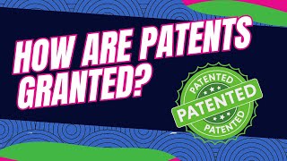 How Are Patents Granted [upl. by Adriane]