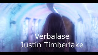 Verbalase  Justin Timberlake Longer version [upl. by Megdal]