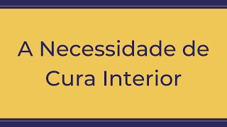 Trigueirinho  A Necessidade de Cura interior [upl. by Nore]