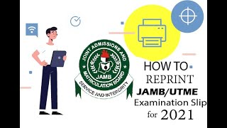 How To Reprint JAMBUTME Examination Slip For 2021 [upl. by Terrag956]