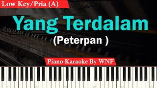 Peterpan  Yang Terdalam Karaoke Lower Key  Pria  Piano Karaoke [upl. by Alimhaj]