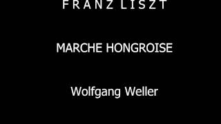 Liszt Marche hongroise Wolfgang Weller 2014 [upl. by Ramaj221]