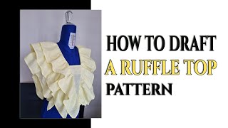 Draft a Ruffle Top Pattern [upl. by Iretak596]