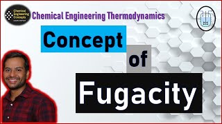 Concept of Fugacity  Solution Thermodynamics  Chemical Engineering [upl. by Keligot]