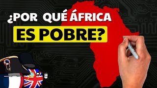 ✅ ¿Por qué ÁFRICA es tan POBRE y por qué puede ser la próxima SUPERPOTENCIA [upl. by Leirud]