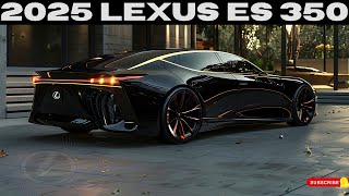 NEW MODEL 2025 Lexus ES 350 Unveiled  Ultimate Review Features and More [upl. by Jacy923]