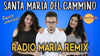 Il Giannotta  Santa Maria del Cammino  Radio Maria Remix [upl. by Rexer]