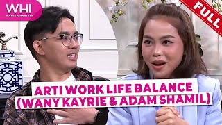 FULL Wanita Hari Ini 2023  Arti Work Life Balance Wany Kayrie amp Adam Shamil Mon May 8 [upl. by Narej]