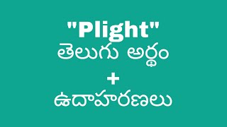 Plight meaning in telugu with examples  Plight తెలుగు లో అర్థం meaningintelugu [upl. by Alistair426]