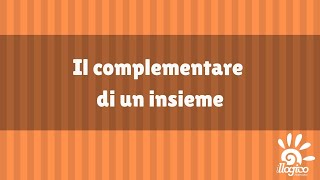 Il complementare di un insieme  esercizi [upl. by Attennhoj]