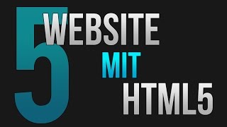 Website mit HTML 5 Tutorial für Anfänger • German HD [upl. by Nitsirhc]