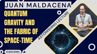 Astonishing lecture on Quantum Gravity and the Fabric of SpaceTime [upl. by Magdalene]