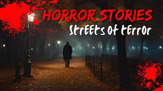 4 Scary Street Stories  Scary Stories  Creepy Stories  True Horror Stories [upl. by Agace]