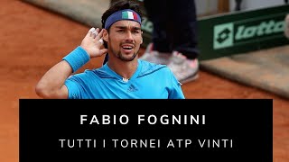 Fabio Fognini  Tutti i tornei ATP vinti [upl. by Best]