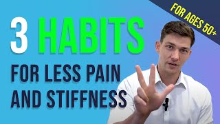 3 Daily Habits for LESS Pain amp Stiffness for 50 [upl. by Suki]