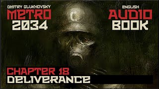 Metro 2034 Audiobook Chapter 18 Deliverance  Post Apocalyptic Novel by Dmitry Glukhovsky [upl. by Ilatfen]