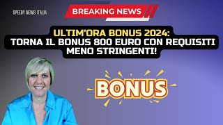 2024 TORNA IL BONUS 800 EURO CON REQUISITI MENO STRINGENTI [upl. by Aduhey325]