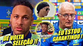 BRASIL ENLOUQUECEU  NEYMAR VAI SE JUNTAR A SELEÇÃO  DORIVAL MANDA A REAL  VINI RONALDINHO E [upl. by Atteselrahc653]