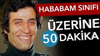 📽HABABAM SINIFI Üzerine 50 Dakika  Yerli Sinema Günlükleri Bölüm 05 [upl. by Stoneham114]