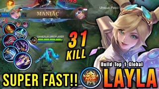 31 Kills  MANIAC New META Layla Super Fast Attack Speed  Build Top 1 Global Layla  MLBB [upl. by Guglielma]