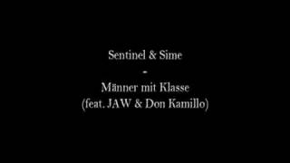 Sentinel amp Sime  Männer mit Klasse feat JAW amp Don Kamillo [upl. by Aliza37]