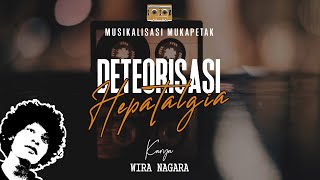 Puisi wiranagara “DETEORISASI HEPATALGIA” wira nagara Musikalisasi Puisi  MUKAPETAK [upl. by Oirevas]