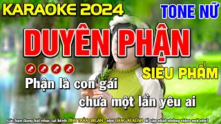 ✔DUYÊN PHẬN Karaoke Tone Nữ  BEAT 2024   Tình Trần Organ [upl. by Ynoffit696]