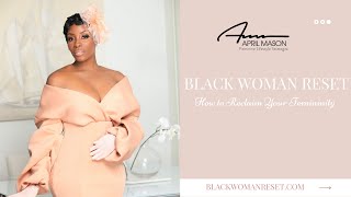 Black Woman Rest How to Reclaim Your Femininity [upl. by Delwin]